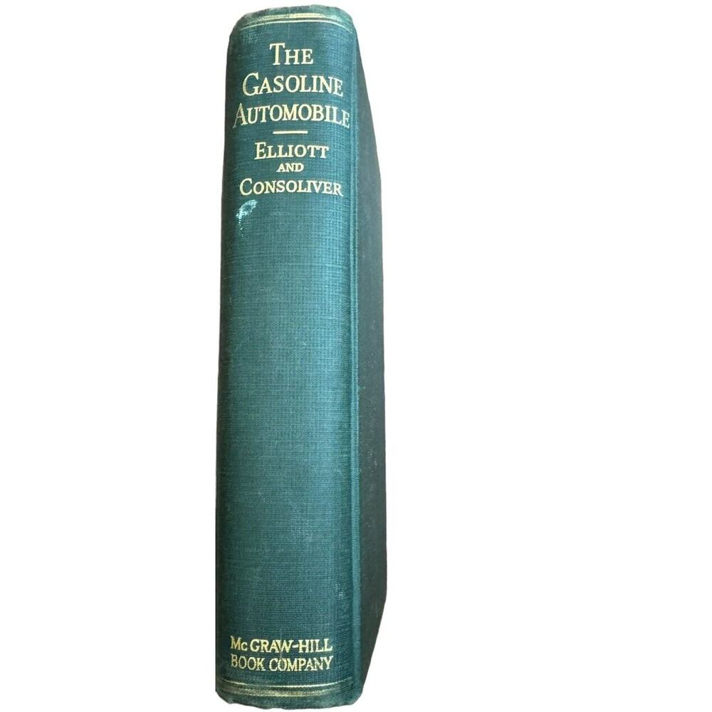 The Gasoline Automobile Elliott/Consoliver 1939 5th Edition Engineering Cars VTG